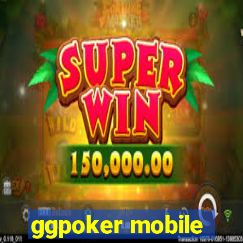 ggpoker mobile